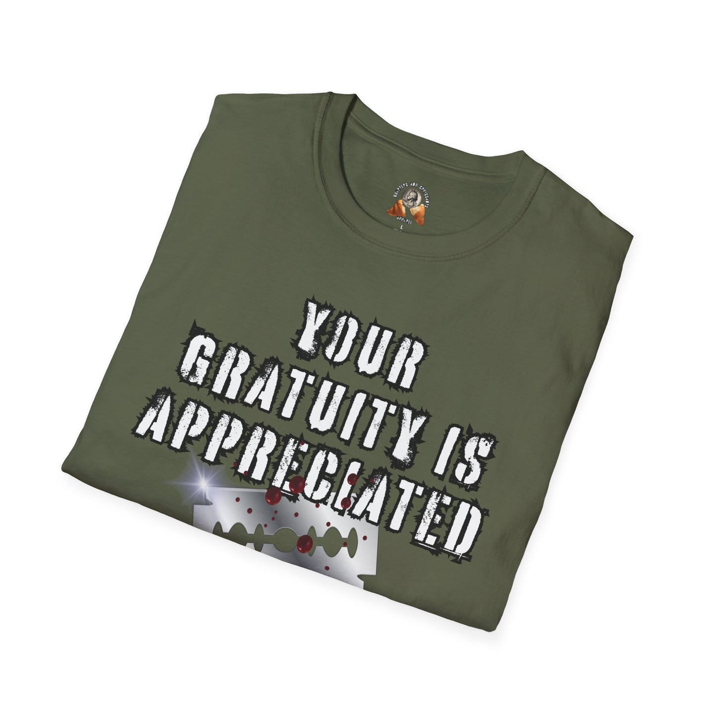 GRATUITY IS APPRECIATED - Unisex Softstyle T-Shirt