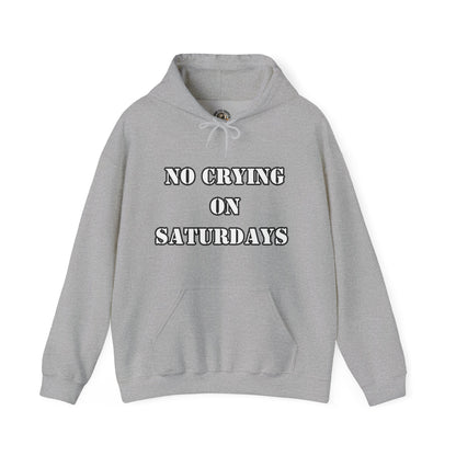 NO CRYING ON SATURDAYS -  Unisex Heavy Blend™ Hooded Sweatshirt