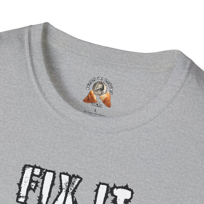 FIX IT OR FINISH IT Unisex Softstyle T-Shirt