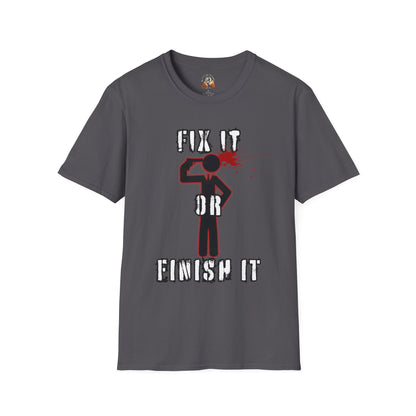 FIX IT OR FINISH IT Unisex Softstyle T-Shirt