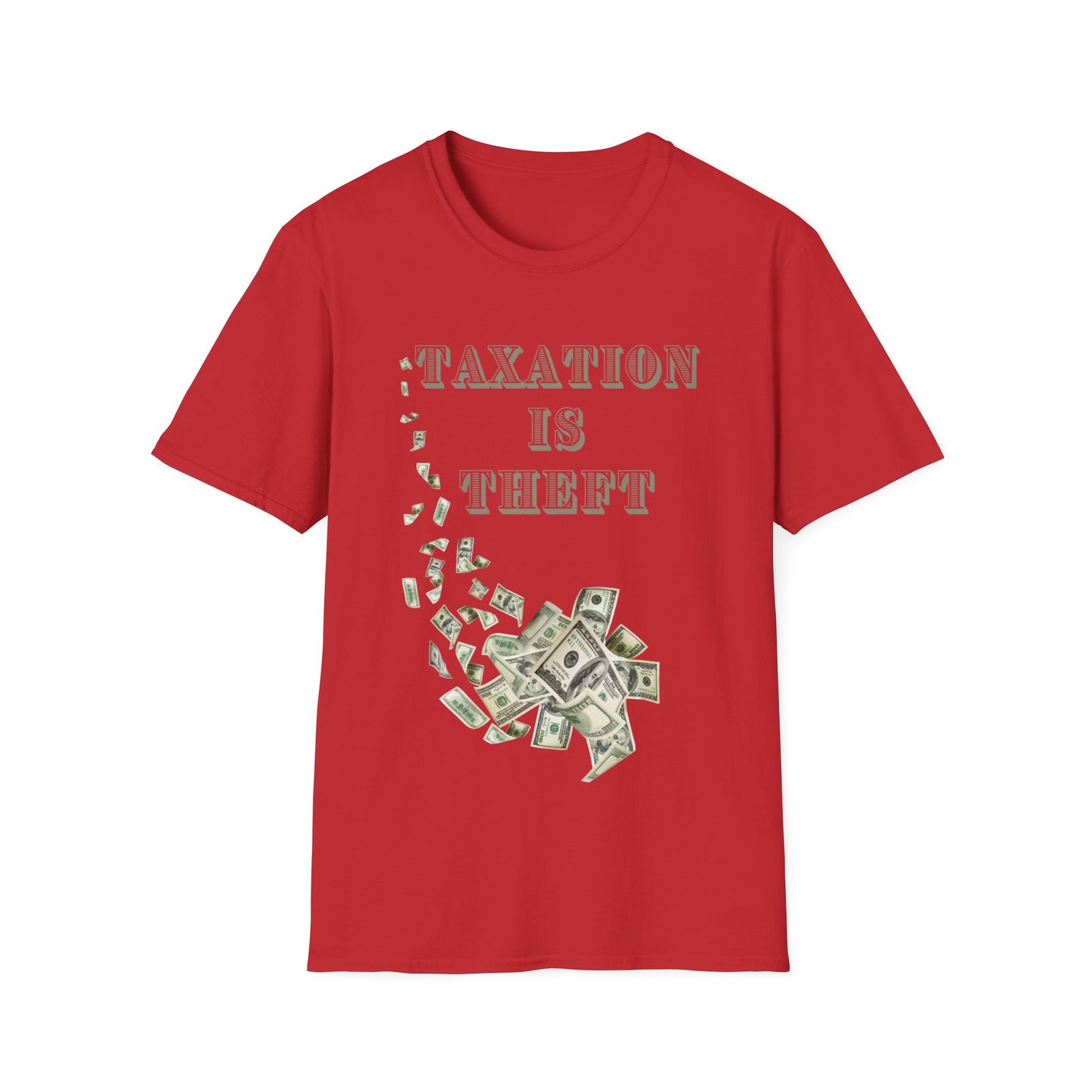 TAXATION IS THEFT - Unisex Softstyle T-Shirt