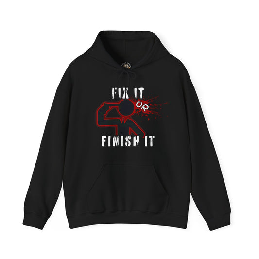 FIX IT OR FINISH IT Unisex Heavy Blend™ Hooded Sweatshirt