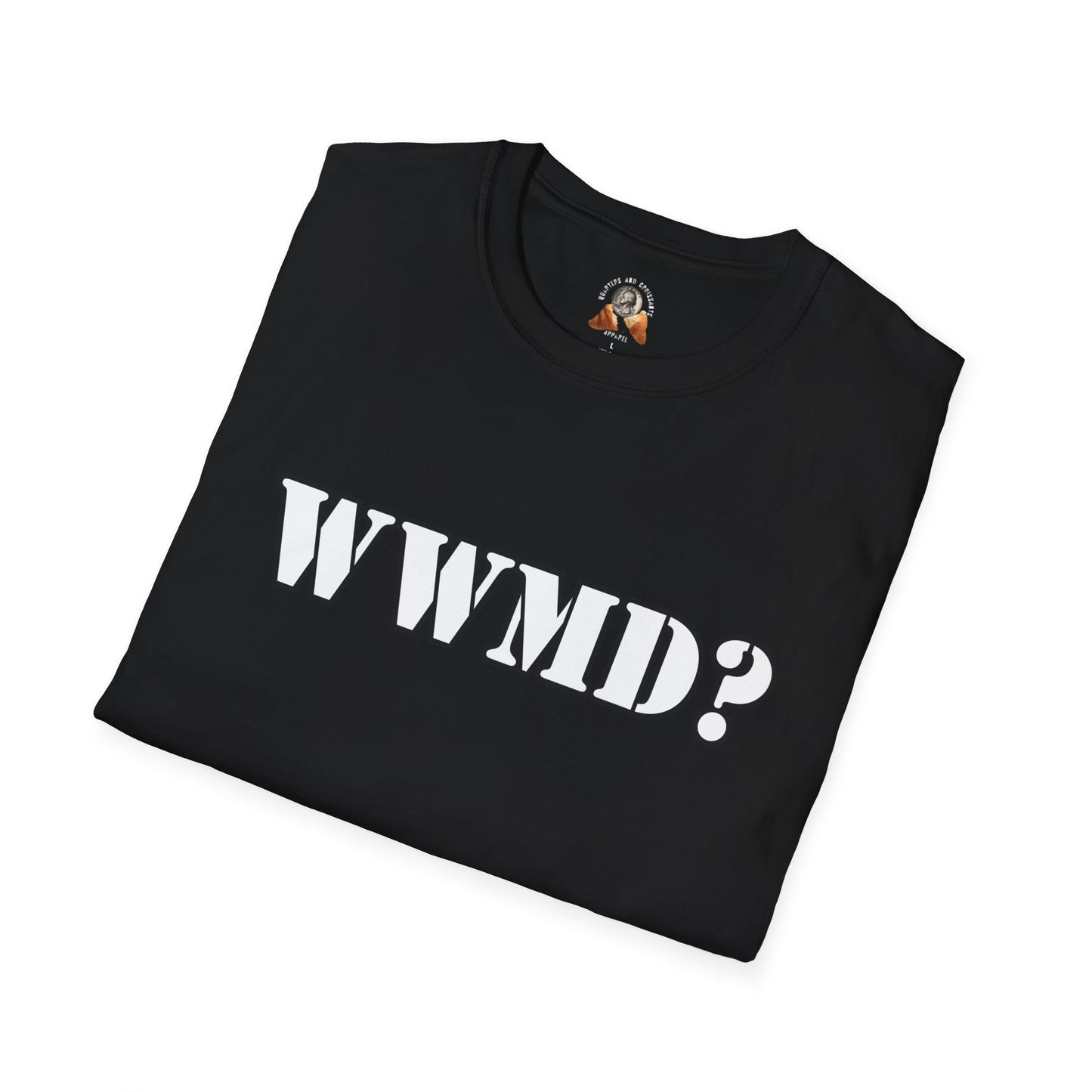 WHAT WOULD MACK DO? - Unisex Softstyle T-Shirt