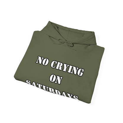 NO CRYING ON SATURDAYS -  Unisex Heavy Blend™ Hooded Sweatshirt