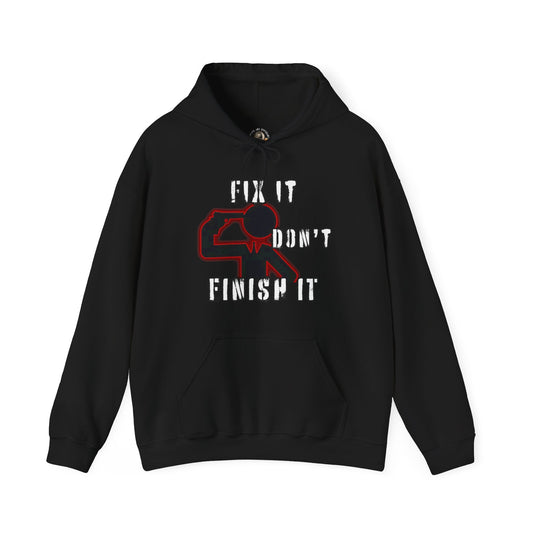 FIX IT DON’T FINISH IT PG-13 Unisex Heavy Blend™ Hooded Sweatshirt