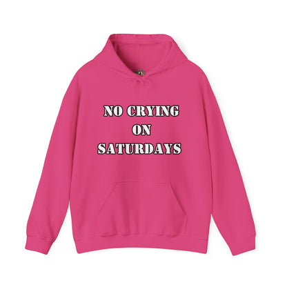 NO CRYING ON SATURDAYS -  Unisex Heavy Blend™ Hooded Sweatshirt