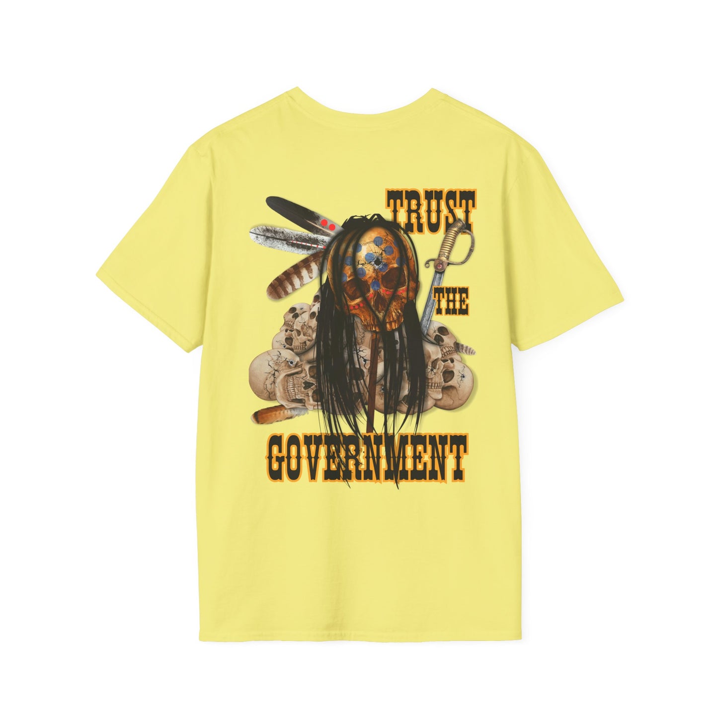 TRUST THE GOVERNMENT -  Unisex Softstyle T-Shirt