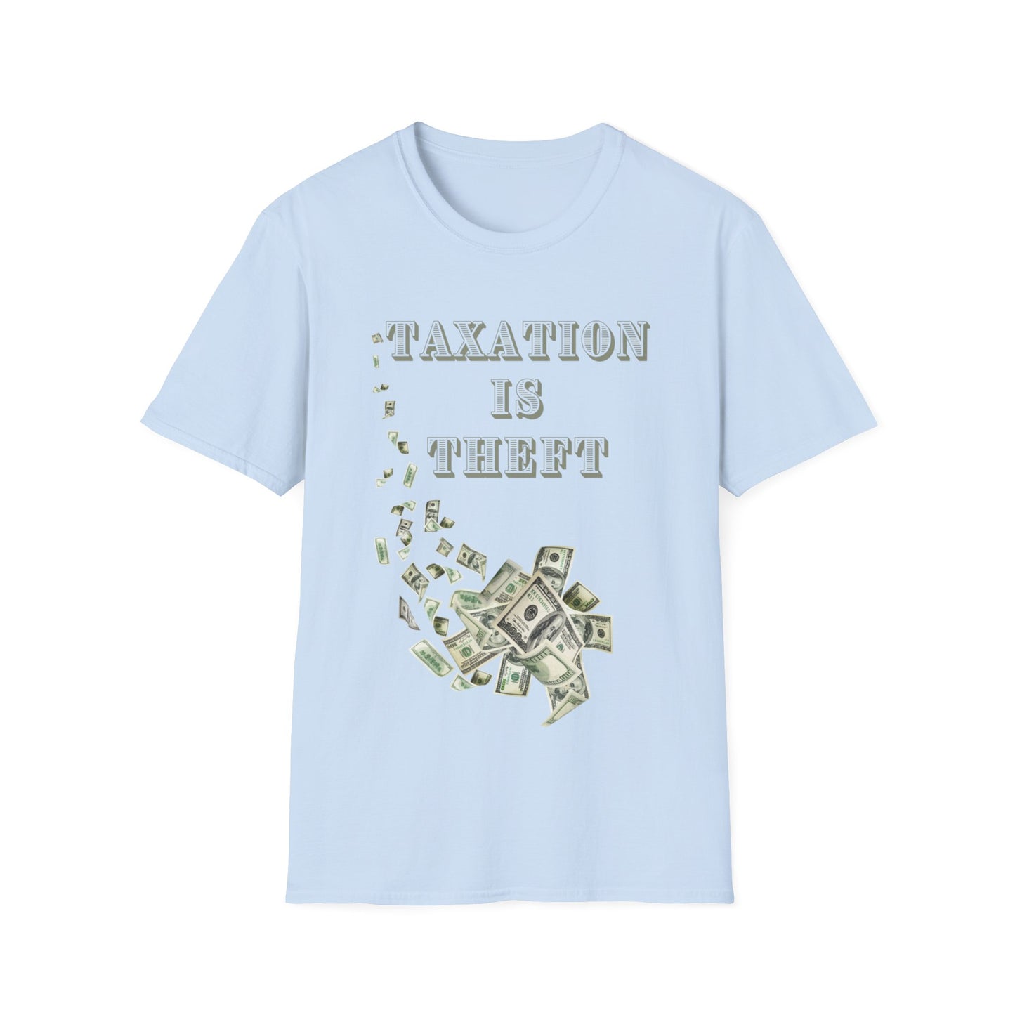 TAXATION IS THEFT - Unisex Softstyle T-Shirt